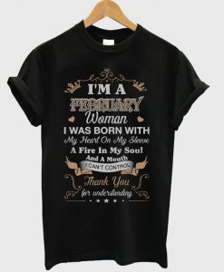 I'm A February Woman T-shirt