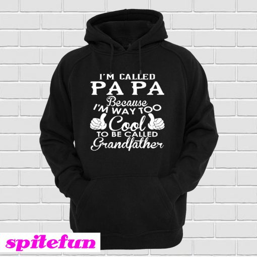 Im Called Papa Hoodie