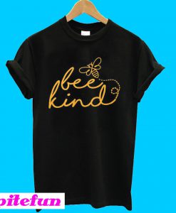 Bee kind bumble bee T-Shirt