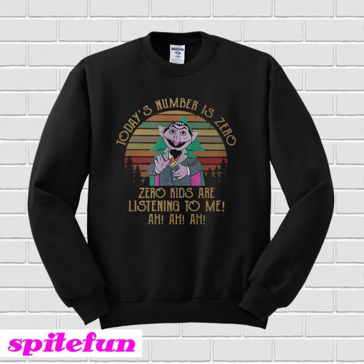 Count Von Count Today’s Number Is Zero Sweatshirt