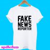 Fake News Reporter T-Shirt