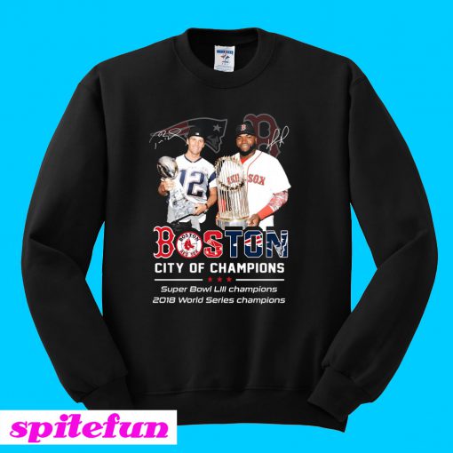 Tom Brady David Ortiz Patriots Red Sox Boston City of Champions Sweatshirt