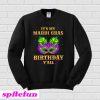 It's My Mardi Gras Birthday Y'all Sweatshirt