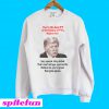Trump You’re The Best PT In The History Of PTs Maybe Ever Sweatshirt
