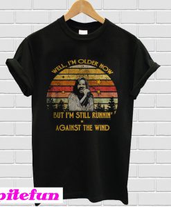 Bob Seger Well I’m Older Now T-Shirt