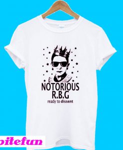 Notorious RBG ready to dissent Ruth Bader Ginsburg T-Shirt