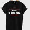 Team Young Lifetime Member T-Shirt