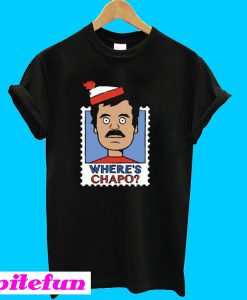 Where’s Chapo T-Shirt