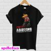 Chicken - I'm Not Arguing I'm Explaining Why I'm Right T-Shirt