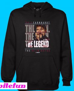 Dale Earnhardt The Man The Myth The Legend The Intimidator Hoodie