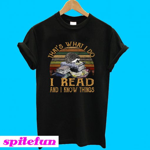 That’s what I do I read and I know things vintage T-shirt