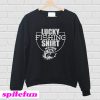 Lucky Fishing Sweatshirt