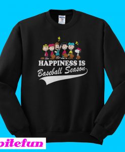 Peanuts happiness is baseball season Sweatshirt