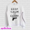 Keep Calm And Carry Sweatshirt