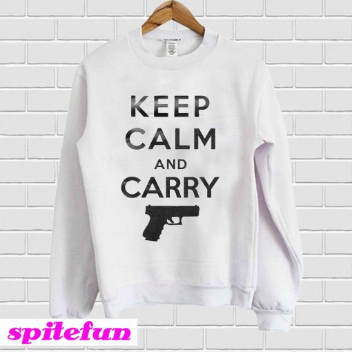 Keep Calm And Carry Sweatshirt