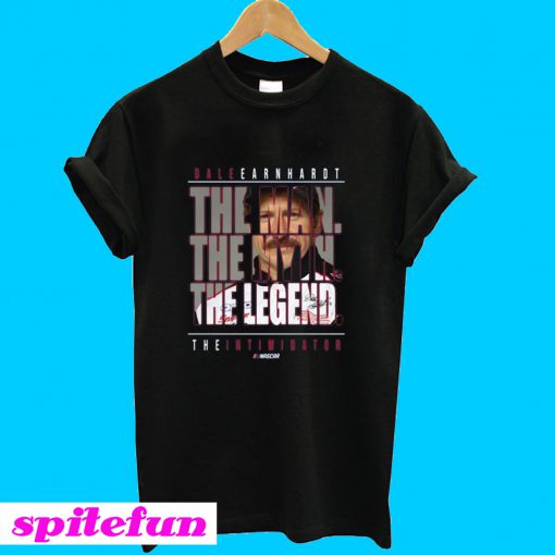 Dale Earnhardt The Man The Myth The Legend The Intimidator T-shirt