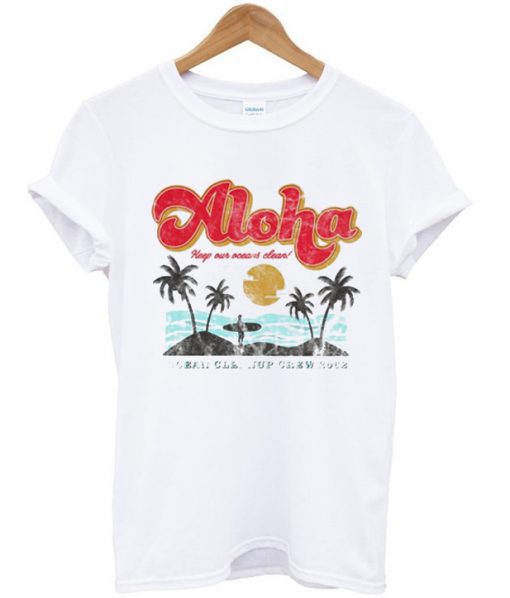 Aloha Keep Our Oceans Clean T-Shirt