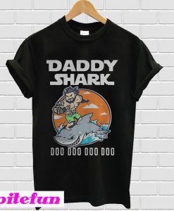 Aquaman daddy shark doo doo doo doo T-Shirt