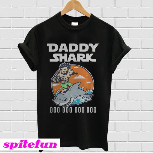 Aquaman daddy shark doo doo doo doo T-Shirt