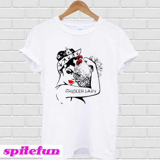 Chicken and strong woman chicken lady T-Shirt