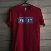 Petty T-Shirt