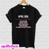 April girl loved by plenty T-Shirt