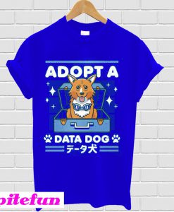 Adopt a Data Dog T-shirt