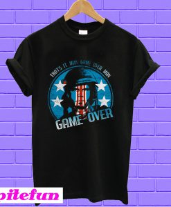 Bill Paxton that’s it man game over man game over T-shirt