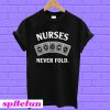 Cards nurses never fold T-shirt