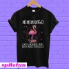Flamingo Mimimingo like a normal Mimi only more fabulous T-shirt