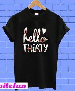 Floral hello thirty T-shirt