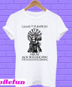 Game of Pumpkin house Jack Skellington the mailman is coming T-shirt