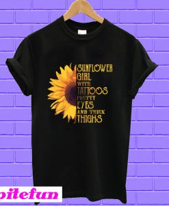 Guys Sunflower girl with tattoos pretty eyes and thick thighs T-shirt