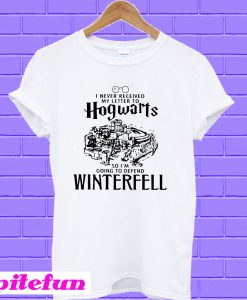 I never received my letter to Hogwarts so I’m going to defend winterfell T-shirt