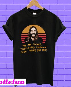 Jonathan Van Ness You are strong you’re a kelly clarkson song T-shirt