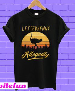 Ostrich Letterkenny Allegedly T-shirt