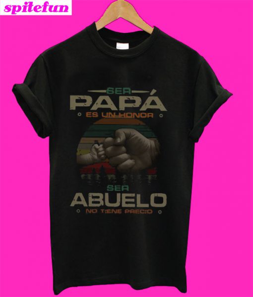 Ser Papa es un honor ser abuelo no tiene precio T-Shirt