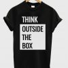 Think Outside the Box T-shirt