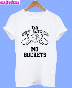 This Guy Loves Mo Buckets T-Shirt