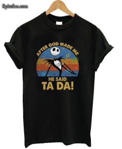 After God Made Me He Said Ta Da Jack Skellington Vintage T-shirt