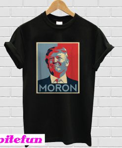 Anti Trump Moron T-shirt