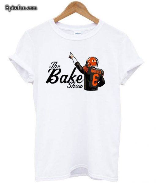 Baker Mayfield Show T-Shirt