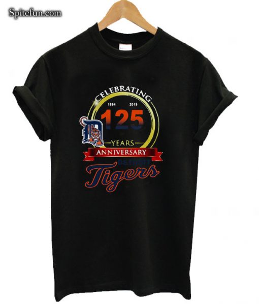 Celebrating 1894 2019 125 Years Anniversary Detroit Tigers T-shirt