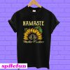 Yoga sunflower Namaste mother fuckers T-shirt
