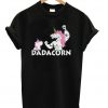 Dadacorn Unicorn Dad And Baby Fathers Day T-shirt