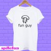 Fun Guy T-Shirt