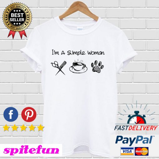 I'm A Simple Woman I like Hair Stylist Coffee And Paw Dog T-shirt