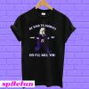 John Wick Be Kind To Animals Or I'll Kill You T-shirt