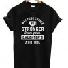 May Your Coffee Be Stronger Than Your Daughter’s Attitude T-shirt