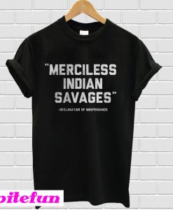 Merciless Indian Savages T-shirt